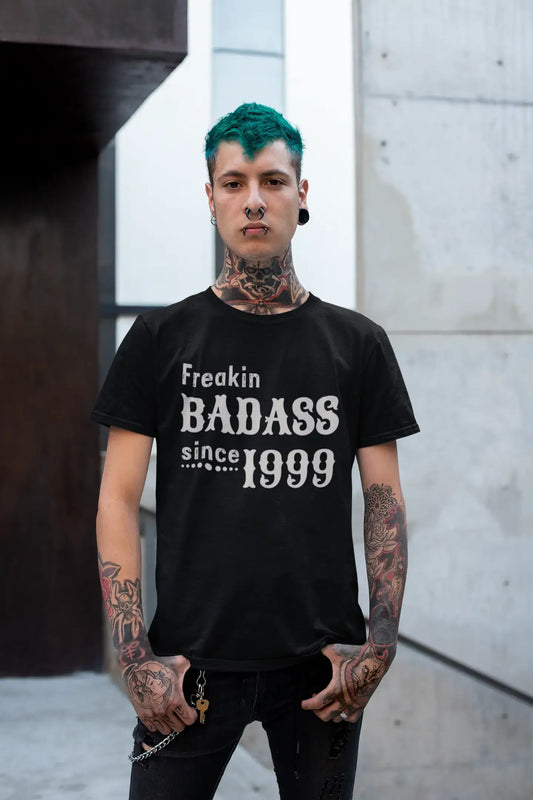 Freakin Badass Since 1999 Men's T-shirt Black Birthday Gift 00393
