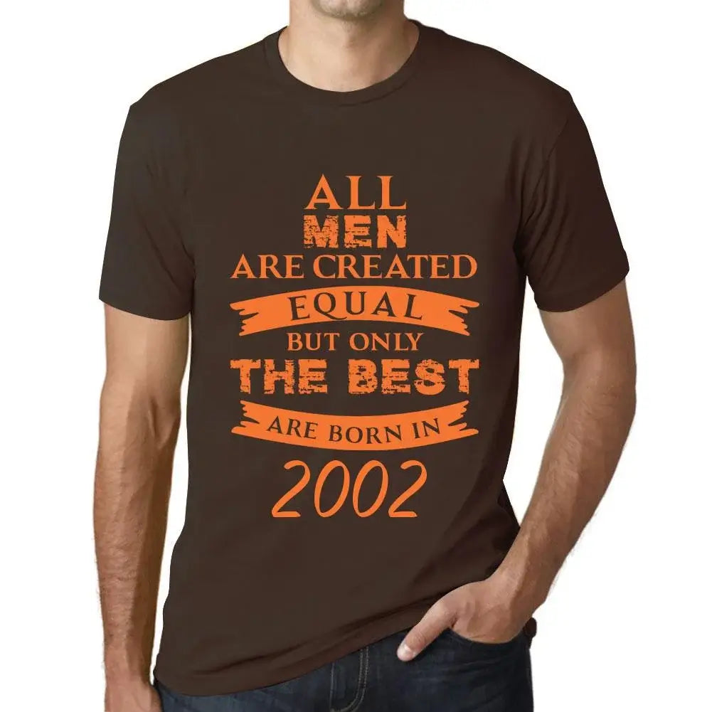 Men's Graphic T-Shirt All Men Are Created Equal but Only the Best Are Born in 2002 22nd Birthday Anniversary 22 Year Old Gift 2002 Vintage Eco-Friendly Short Sleeve Novelty Tee