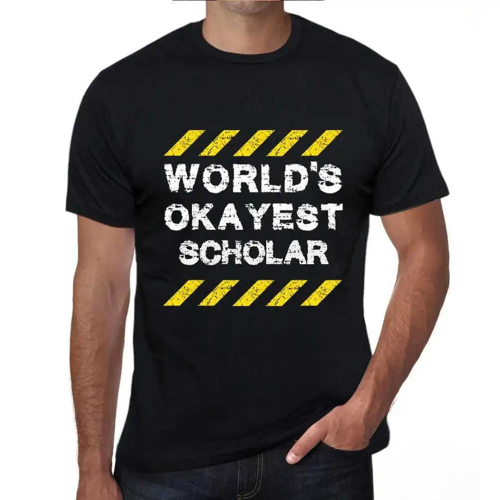 Men's Graphic T-Shirt Worlds Okayest Scholar Eco-Friendly Limited Edition Short Sleeve Tee-Shirt Vintage Birthday Gift Novelty