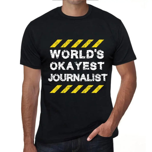 Men's Graphic T-Shirt Worlds Okayest Journalist Eco-Friendly Limited Edition Short Sleeve Tee-Shirt Vintage Birthday Gift Novelty