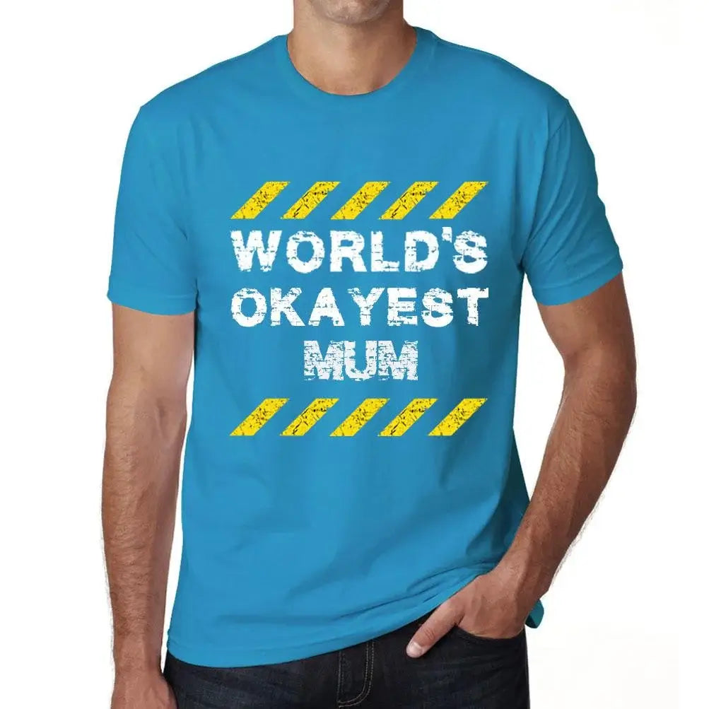 Men's Graphic T-Shirt Worlds Okayest Mum Eco-Friendly Limited Edition Short Sleeve Tee-Shirt Vintage Birthday Gift Novelty