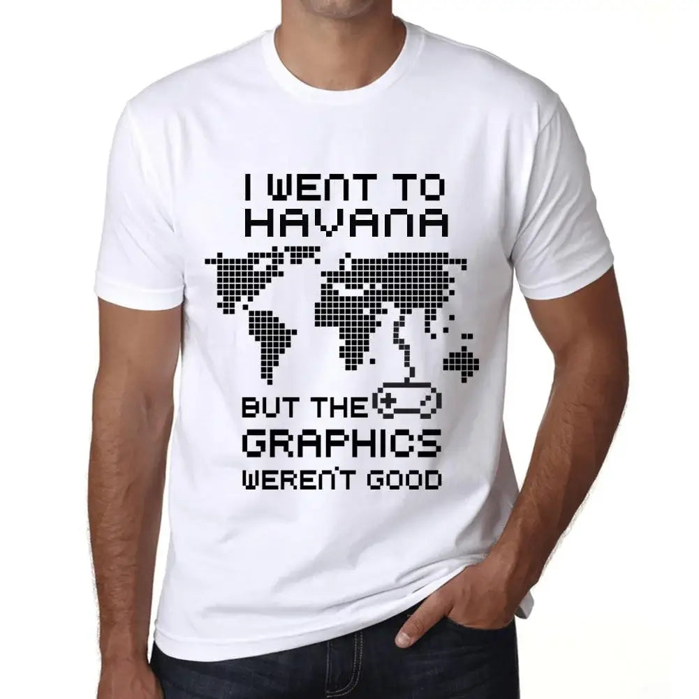 Men's Graphic T-Shirt I Went To Havana But The Graphics Weren’t Good Eco-Friendly Limited Edition Short Sleeve Tee-Shirt Vintage Birthday Gift Novelty