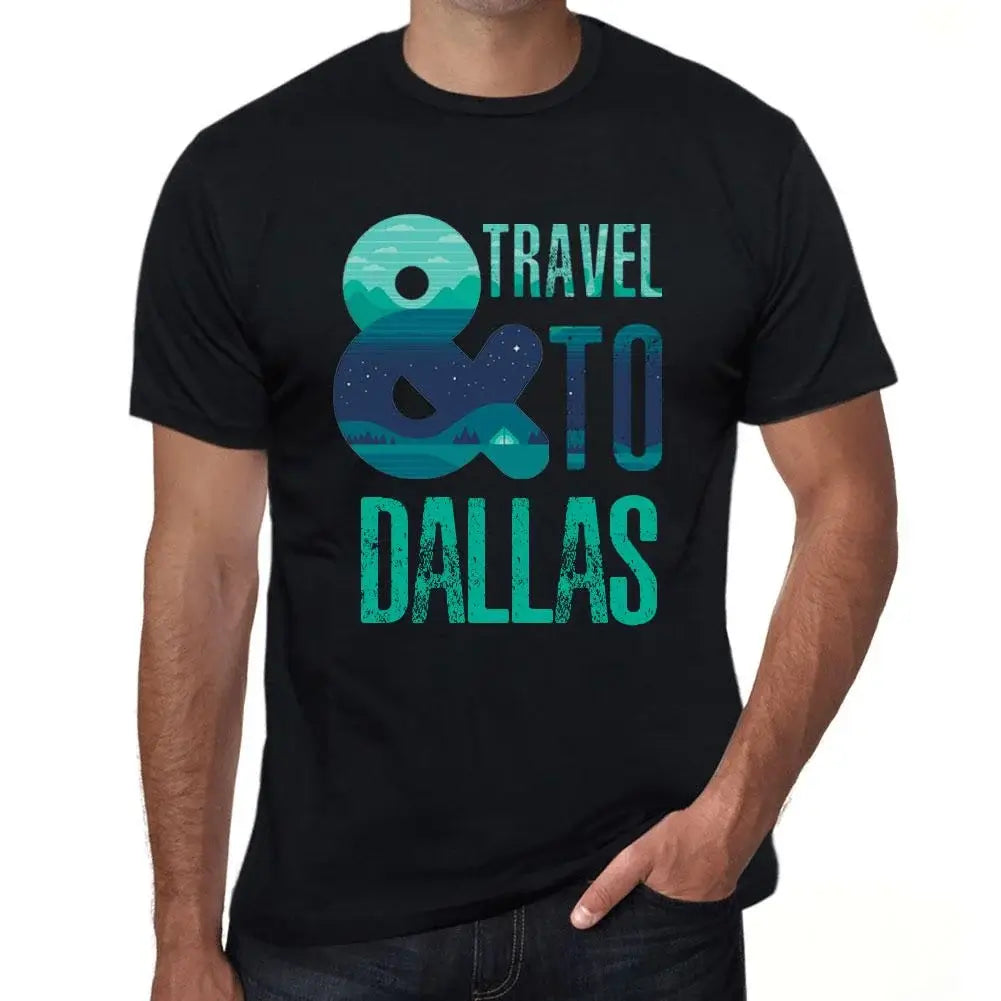 Men's Graphic T-Shirt And Travel To Dallas Eco-Friendly Limited Edition Short Sleeve Tee-Shirt Vintage Birthday Gift Novelty