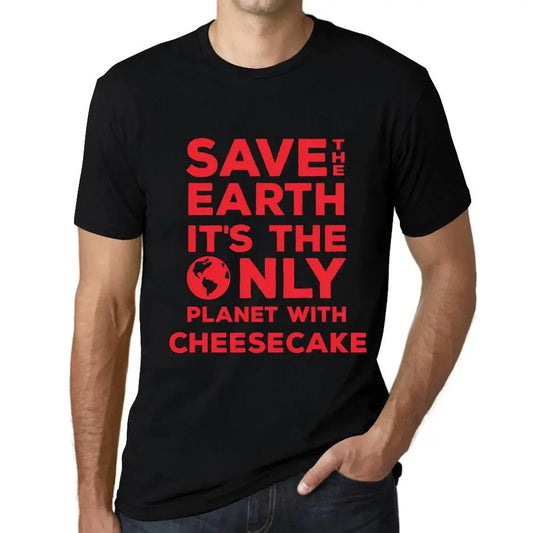 Men's Graphic T-Shirt Save The Earth It’s The Only Planet With Cheesecake Eco-Friendly Limited Edition Short Sleeve Tee-Shirt Vintage Birthday Gift Novelty