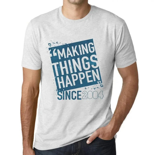 Men's Graphic T-Shirt Making Things Happen Since 2004 20th Birthday Anniversary 20 Year Old Gift 2004 Vintage Eco-Friendly Short Sleeve Novelty Tee