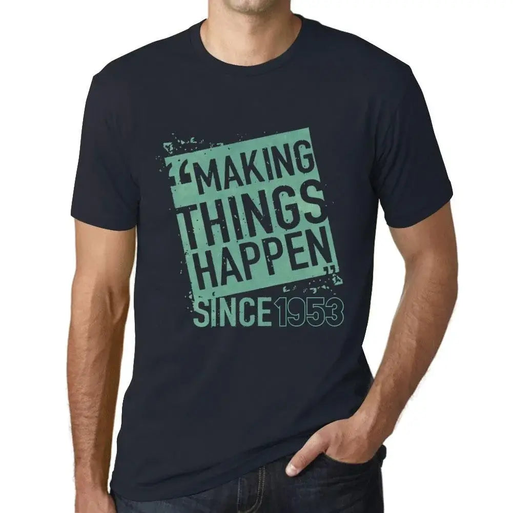 Men's Graphic T-Shirt Making Things Happen Since 1953 71st Birthday Anniversary 71 Year Old Gift 1953 Vintage Eco-Friendly Short Sleeve Novelty Tee