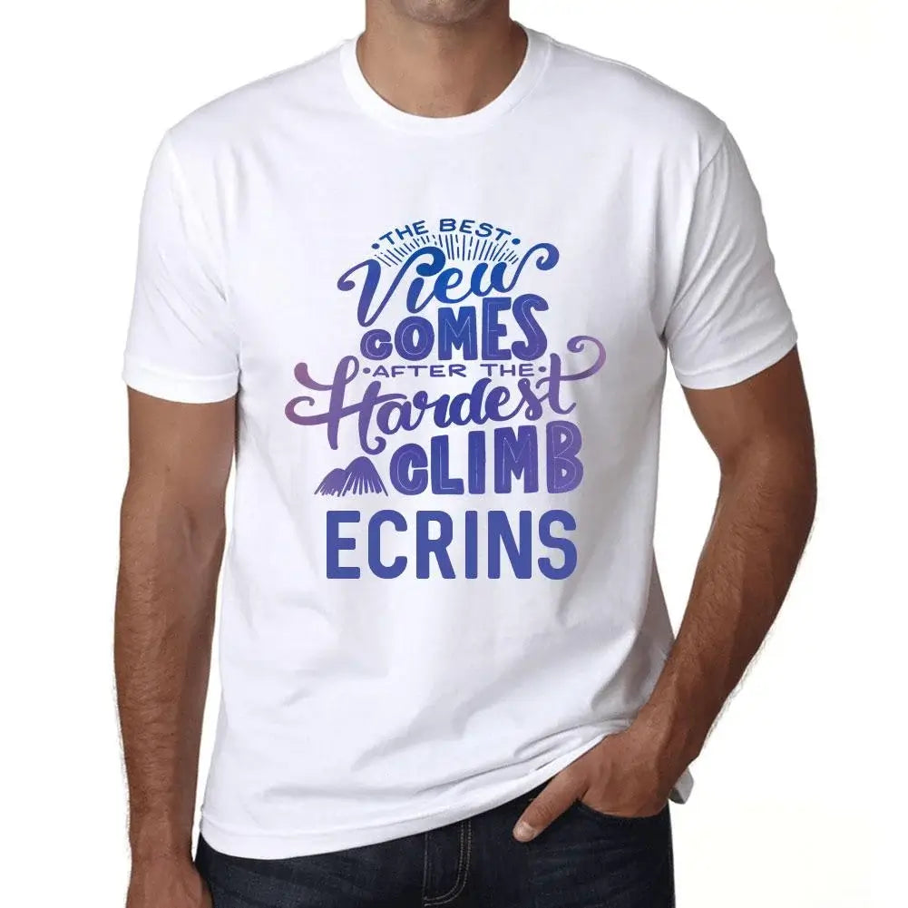 Men's Graphic T-Shirt The Best View Comes After Hardest Mountain Climb Ecrins Eco-Friendly Limited Edition Short Sleeve Tee-Shirt Vintage Birthday Gift Novelty