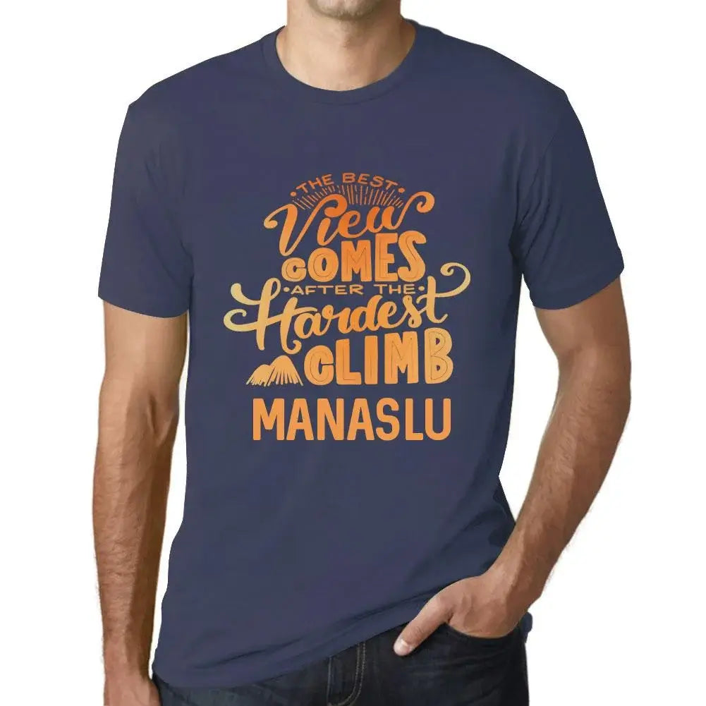 Men's Graphic T-Shirt The Best View Comes After Hardest Mountain Climb Manaslu Eco-Friendly Limited Edition Short Sleeve Tee-Shirt Vintage Birthday Gift Novelty