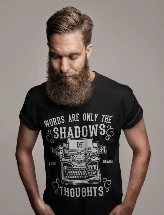 ULTRABASIC Men's T-Shirt Words are Only the Shadows of Your Brand Thoughts - Quote Saying Tee Shirt