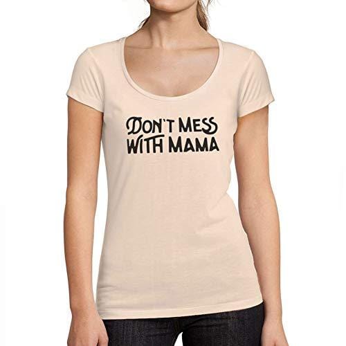 Ultrabasic - Tee-Shirt Femme col Rond Décolleté Don't Mess with Mama