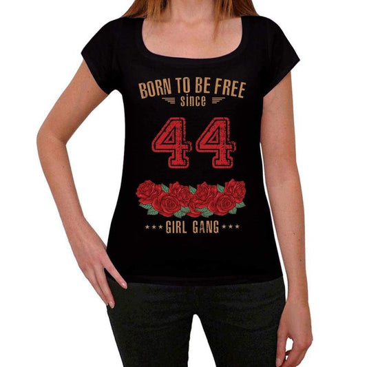 44 Born To Be Free Since 44 Womens T-Shirt Black Birthday Gift 00521 - Black / Xs - Casual