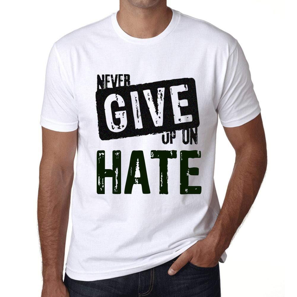 Ultrabasic Homme T-Shirt Graphique Never Give Up on Hate Blanc