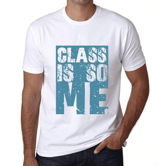 Homme T-Shirt Graphique Class is So Me Blanc