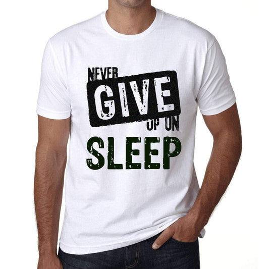 Ultrabasic Homme T-Shirt Graphique Never Give Up on Sleep Blanc