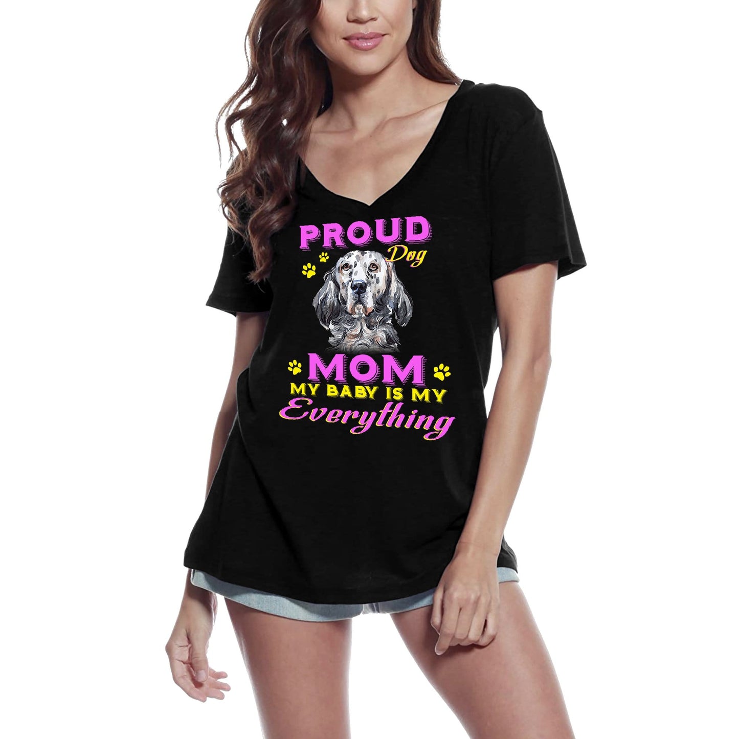 ULTRABASIC Women's T-Shirt Proud Day - English Setter Dog Mom - My Baby is My Everything