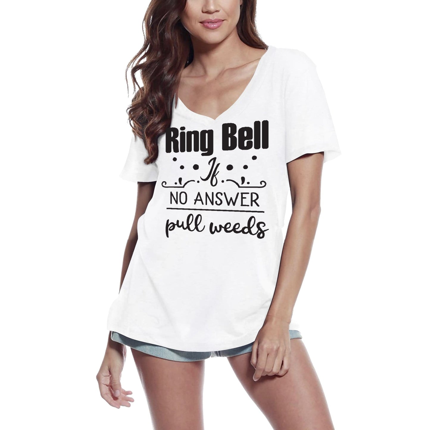 ULTRABASIC Women's T-Shirt Ring Bell If No Answer Pull Weeds - Short Sleeve Tee Shirt Tops