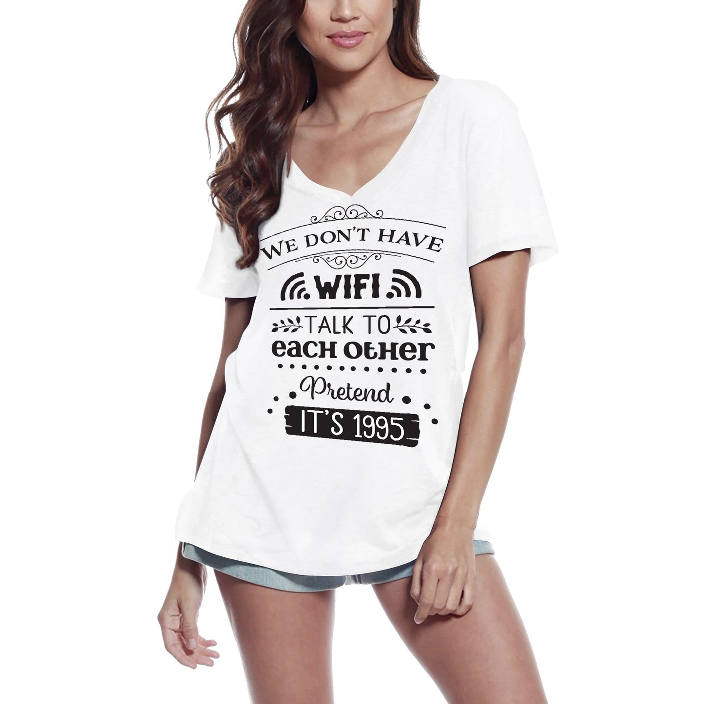 ULTRABASIC Women's T-Shirt We Don't Have Wifi - Funny Short Sleeve Tee Shirt Tops