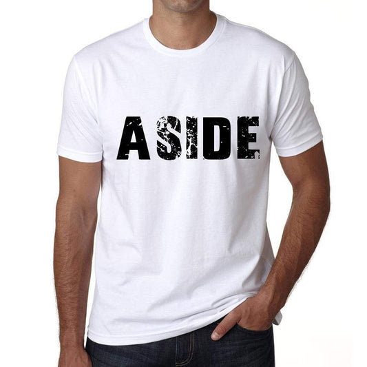 Aside Mens T Shirt White Birthday Gift 00552 - White / Xs - Casual
