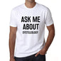 Ask Me About Dysteleology White Mens Short Sleeve Round Neck T-Shirt 00277 - White / S - Casual