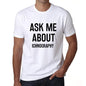 Ask Me About Ichnography White Mens Short Sleeve Round Neck T-Shirt 00277 - White / S - Casual