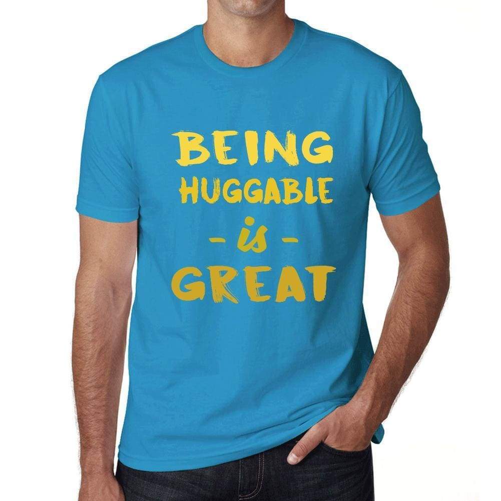 Being Huggable Is Great Mens T-Shirt Blue Birthday Gift 00377 - Blue / Xs - Casual