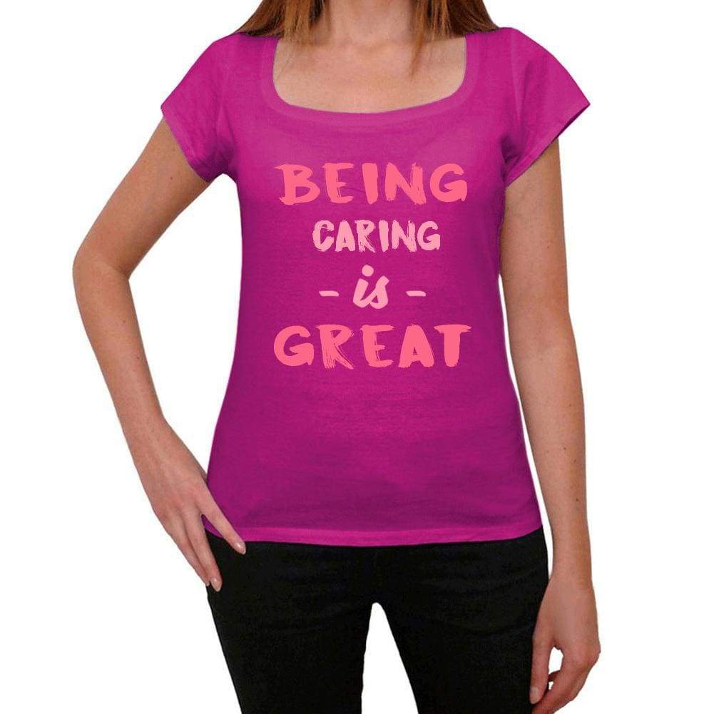 Caring Being Great Pink Womens Short Sleeve Round Neck T-Shirt Gift T-Shirt 00335 - Pink / Xs - Casual