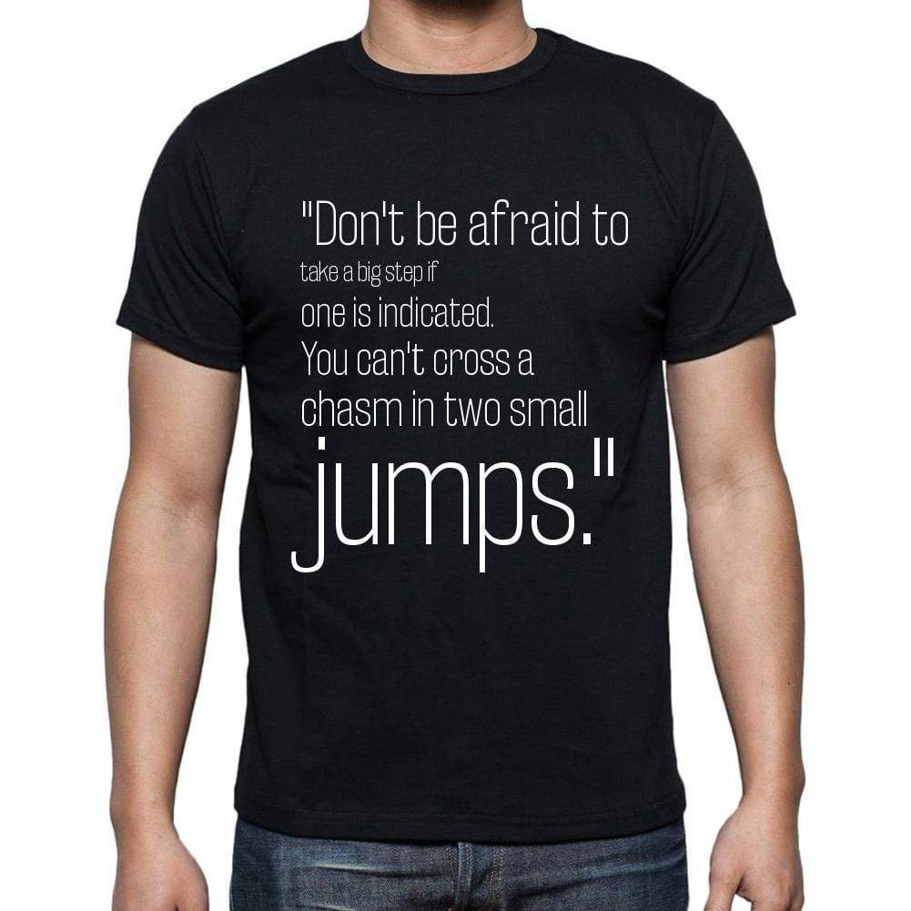 David Lloyd George Quote T Shirts Dont Be Afraid To T Shirts Men Black - Casual