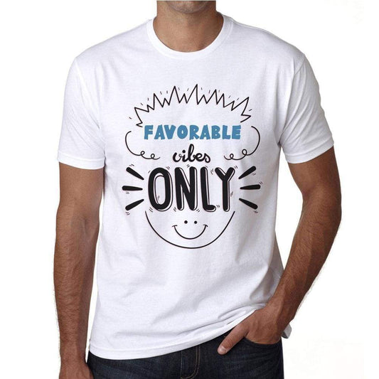 Favorable Vibes Only White Mens Short Sleeve Round Neck T-Shirt Gift T-Shirt 00296 - White / S - Casual