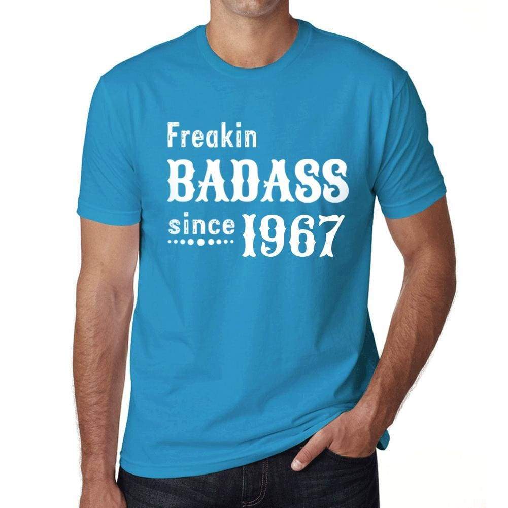 Freakin Badass Since 1967 Mens T-Shirt Blue Birthday Gift 00395 - Blue / Xs - Casual