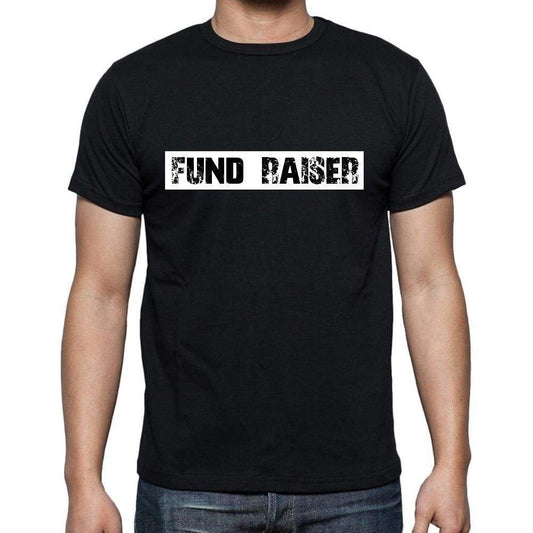 Fund Raiser T Shirt Mens T-Shirt Occupation S Size Black Cotton - T-Shirt