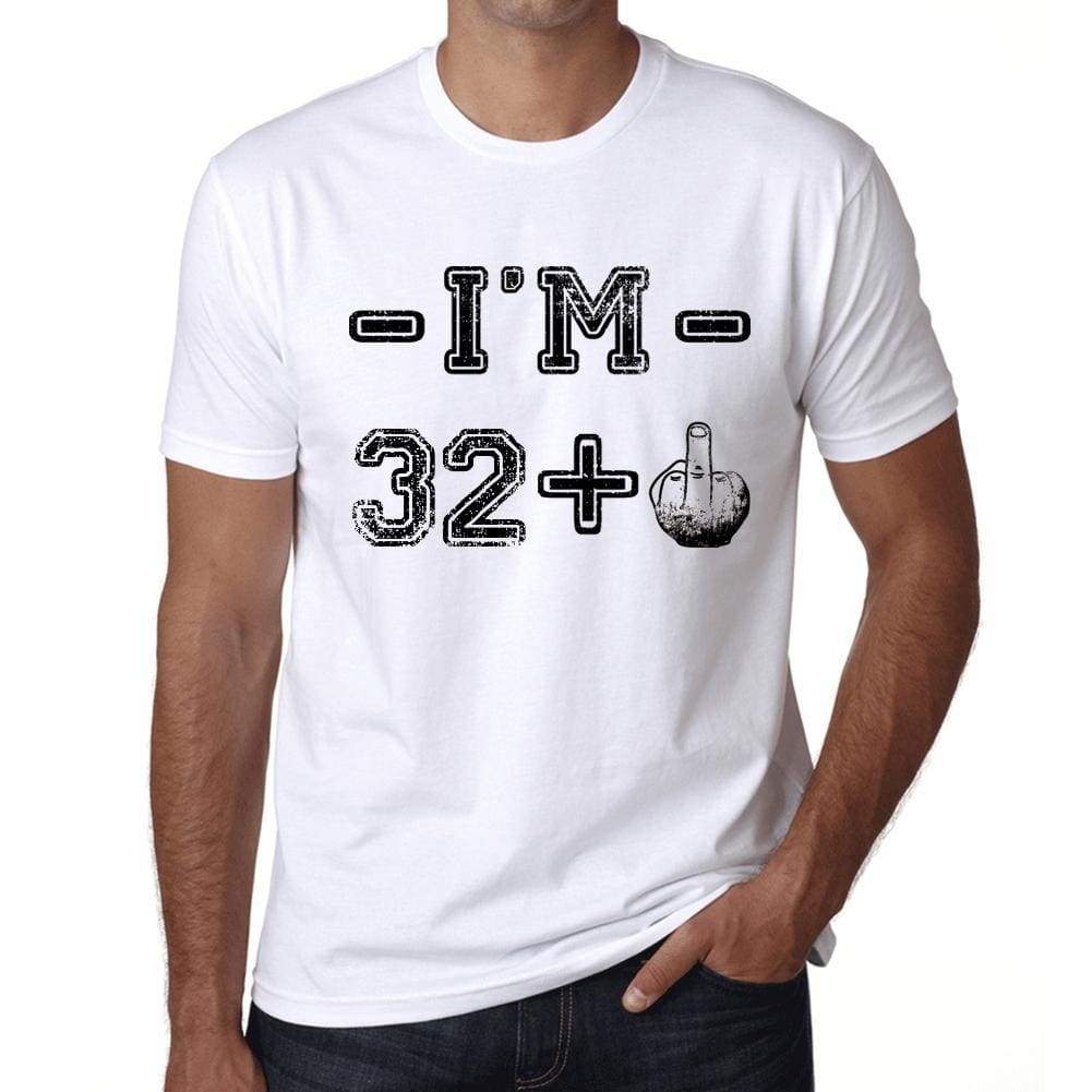 Im 32 Plus Mens T-Shirt White Birthday Gift 00443 - White / Xs - Casual