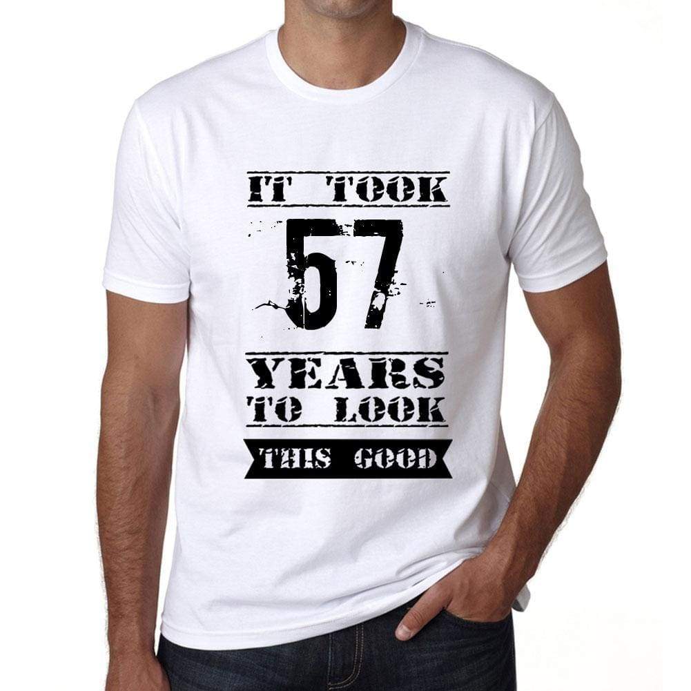 It Took 57 Years To Look This Good Mens T-Shirt White Birthday Gift 00477 - White / Xs - Casual