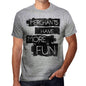Merchants Have More Fun Mens T Shirt Grey Birthday Gift 00532 - Grey / S - Casual