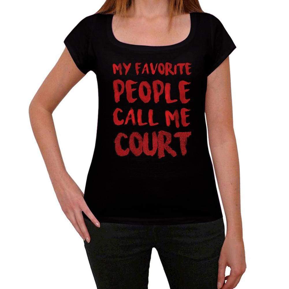 My Favorite People Call Me Court Black Womens Short Sleeve Round Neck T-Shirt Gift T-Shirt 00371 - Black / Xs - Casual