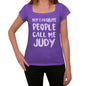 My Favorite People Call Me Judy Womens T-Shirt Purple Birthday Gift 00381 - Purple / Xs - Casual