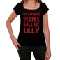 My Favorite People Call Me Lilly Black Womens Short Sleeve Round Neck T-Shirt Gift T-Shirt 00371 - Black / Xs - Casual