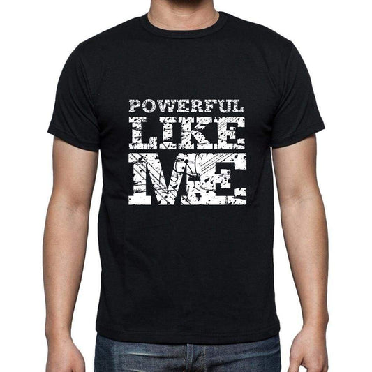 Powerful Like Me Black Mens Short Sleeve Round Neck T-Shirt 00055 - Black / S - Casual