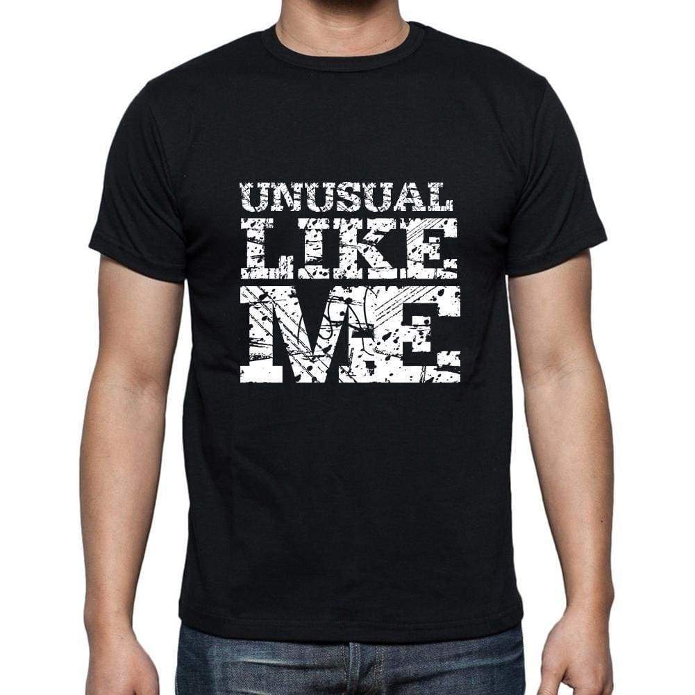 Unusual Like Me Black Mens Short Sleeve Round Neck T-Shirt 00055 - Black / S - Casual