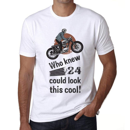 Who Knew 24 Could Look This Cool Mens T-Shirt White Birthday Gift 00469 - White / Xs - Casual